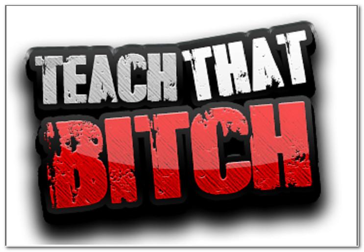 TeachThatBitch.com